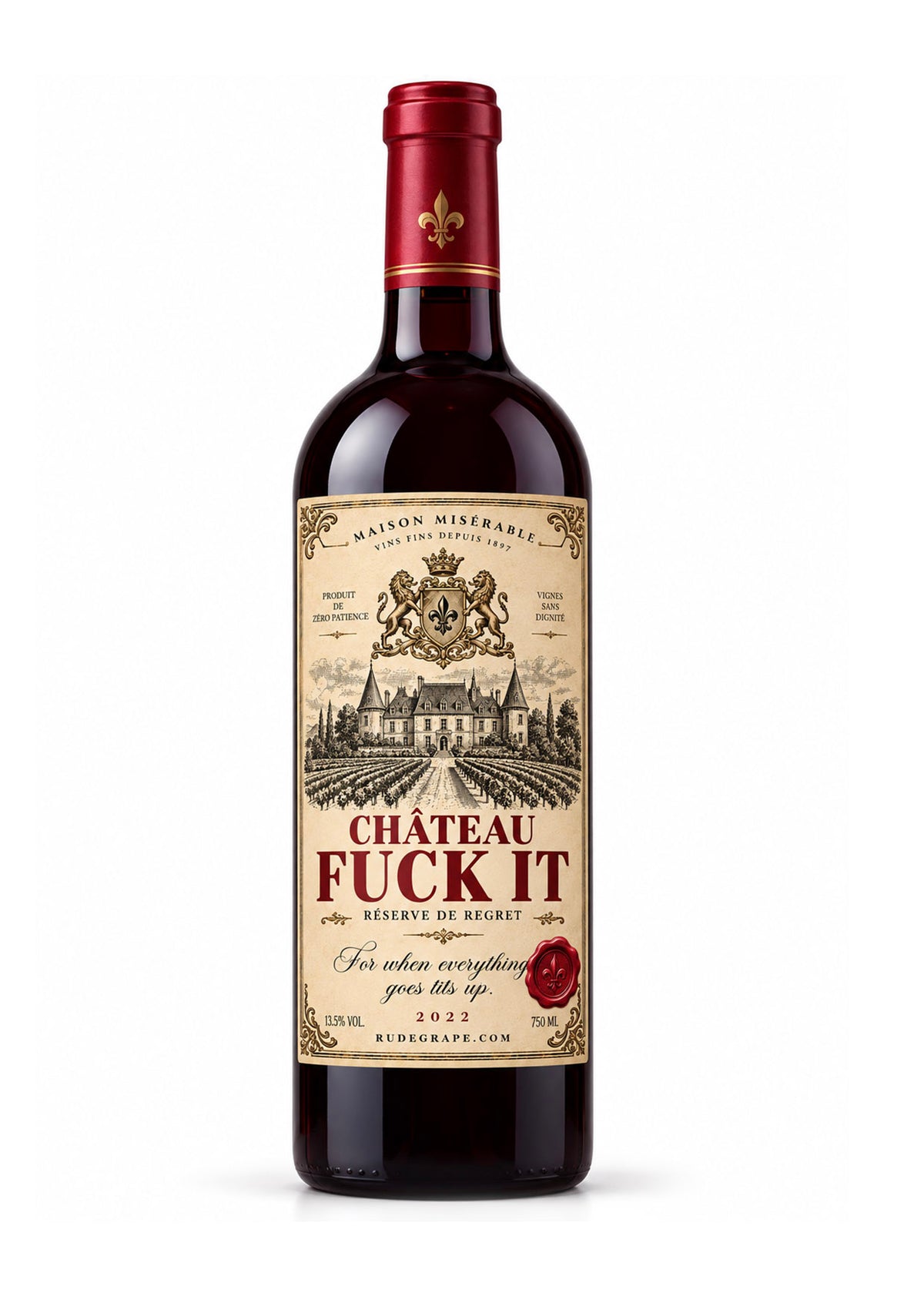 Chateau Fuck It - For When Eveything Goes Tits Up